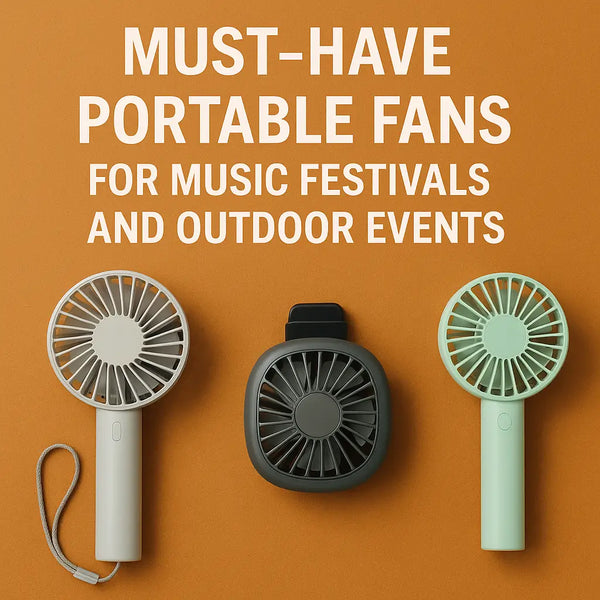Must-Have Portable Fans for Music Festivals and Outdoor Events!